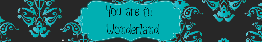 You are in Wonderland